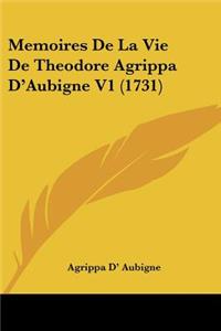 Memoires De La Vie De Theodore Agrippa D'Aubigne V1 (1731)