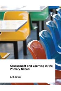 Assessment and Learning in the Primary School