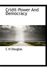Cridit-Power and Democracy
