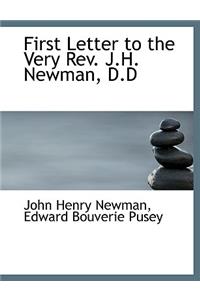 First Letter to the Very REV. J.H. Newman, D.D