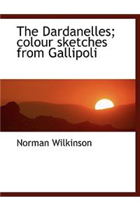 Dardanelles; Colour Sketches from Gallipoli