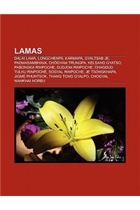 Lamas: Dalai Lama, Longchenpa, Karmapa, Gyaltsab Je, Padmasambhava, Chogyam Trungpa, Kelsang Gyatso, Pabongka Rinpoche, Dudjo