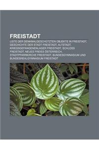 Freistadt: Liste Der Denkmalgeschutzten Objekte in Freistadt, Geschichte Der Stadt Freistadt, Altstadt, Kriegsgefangenenlager Fre