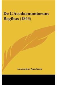 de L'Acedaemoniorum Regibus (1863)