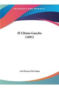 El Ultimo Gaucho (1891)