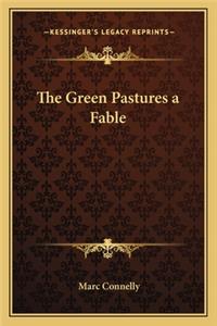 The Green Pastures a Fable