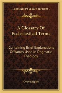Glossary of Ecclesiastical Terms