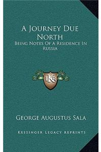 A Journey Due North