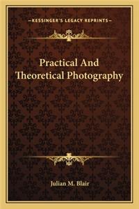 Practical And Theoretical Photography
