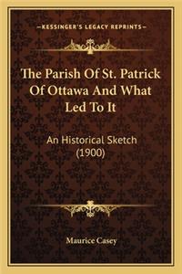The Parish Of St. Patrick Of Ottawa And What Led To It
