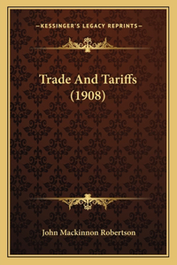 Trade and Tariffs (1908)