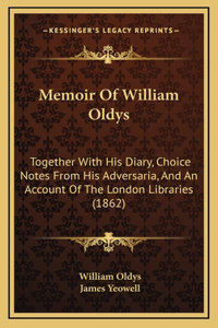 Memoir Of William Oldys