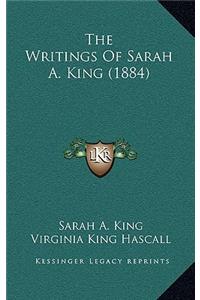 The Writings Of Sarah A. King (1884)