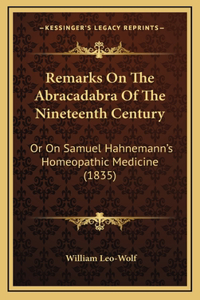 Remarks On The Abracadabra Of The Nineteenth Century