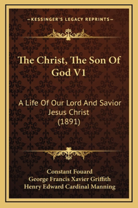 The Christ, The Son Of God V1