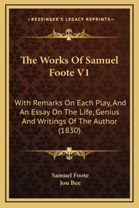 The Works Of Samuel Foote V1