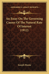 An Essay On The Governing Causes Of The Natural Rate Of Interest (1912)