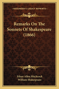 Remarks On The Sonnets Of Shakespeare (1866)
