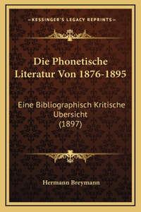 Die Phonetische Literatur Von 1876-1895