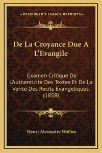 De La Croyance Due A L'Evangile