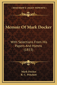 Memoir Of Mark Docker