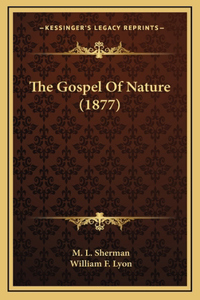 The Gospel Of Nature (1877)
