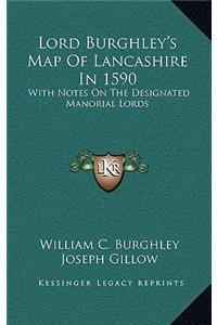 Lord Burghley's Map of Lancashire in 1590