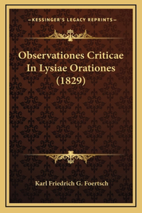 Observationes Criticae In Lysiae Orationes (1829)