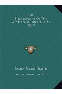 The Stratigraphy Of The Western American Trias (1907)