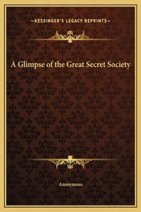 Glimpse of the Great Secret Society