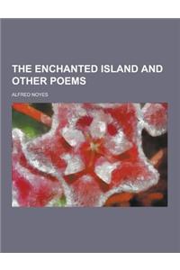 The Enchanted Island and Other Poems
