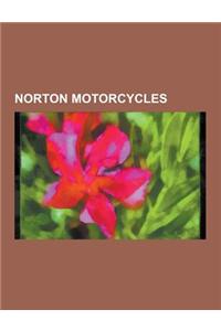 Norton Motorcycles: Featherbed Frame, List of Norton Motorcycles, Norton 16h, Norton 650ss, Norton 961 Commando, Norton Atlas, Norton Big