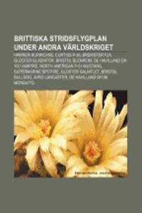 Brittiska Stridsflygplan Under Andra Varldskriget