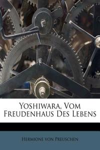 Yoshiwara, Vom Freudenhaus Des Lebens