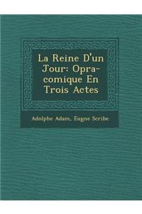 La Reine D'un Jour