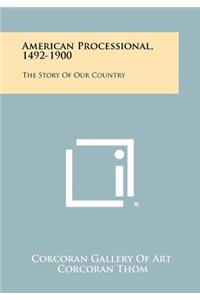 American Processional, 1492-1900