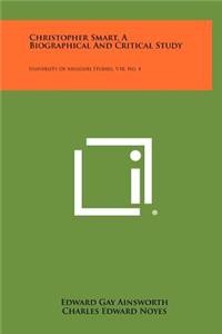 Christopher Smart, a Biographical and Critical Study