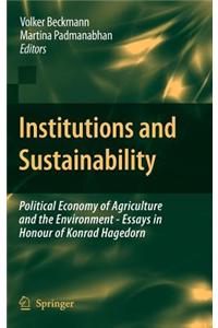 Institutions and Sustainability: Political Economy of Agriculture and the Environment - Essays in Honour of Konrad Hagedorn
