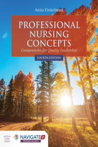 Professional Nursing Concepts: Competencies for Quality Leadership