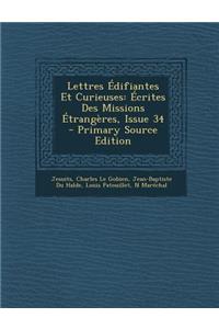 Lettres Edifiantes Et Curieuses: Ecrites Des Missions Etrangeres, Issue 34