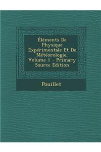 Elements de Physique Experimentale Et de Meteorologie, Volume 1