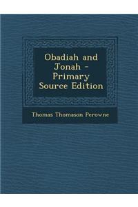 Obadiah and Jonah