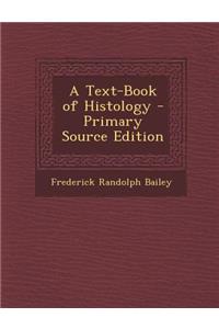 A Text-Book of Histology