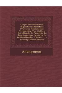 Corpus Documentorum Inquisitionis Haereticae Pravitatis Neerlandicae