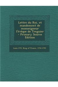 Lettre Du Roi, Et Mandement de Monseigneur L'Eveque de Treguier