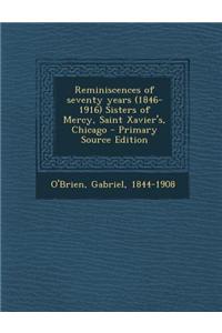 Reminiscences of Seventy Years (1846-1916) Sisters of Mercy, Saint Xavier's, Chicago