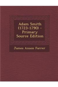 Adam Smith (1723-1790)