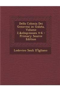 Della Colonia Dei Genovesi in Galata, Volume 2, Issues 4-6