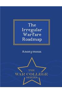 Irregular Warfare Roadmap - War College Series