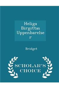 Heliga Birgittas Uppenbarelser - Scholar's Choice Edition